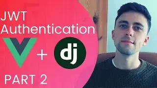 JWT Authentication using Django Rest Framework & VueJS | PART 2