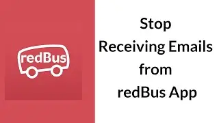 How to Unsubscribe from RedBus App Email on Gmail?