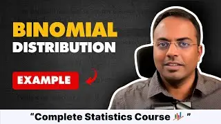 Understanding Binomial Distribution using Examples | #25 in Statistics for Data Science