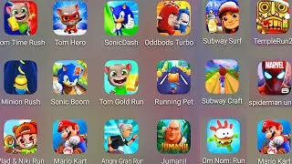 Tom Gold Run,Subway Craft,Mario Run,Oddbods Turbo,Minion Rush,Sonic Dash,Sonic Boom,Jumanji,Tom Hero