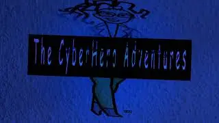 The Cyber Hero Adventures Show Introduction