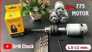 Homemade Drill Chuck For Dc Motor | 775 Motor Drill Cuckh Testing & Review