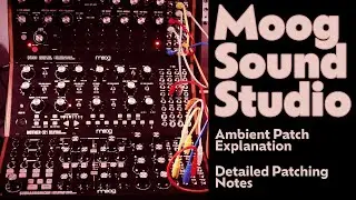 Patch Notes - Moog Sound Studio - Ambient Patching Tutorial