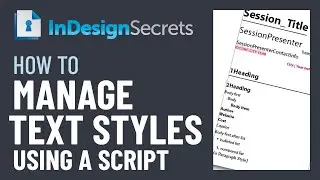 InDesign How-To: Manage Text Styles Using a Script (Video Tutorial)