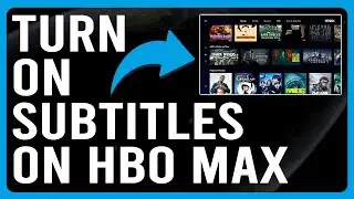 How To Turn On Subtitles On HBO Max (How To Enable/Disable Subtitles On HBO Max)