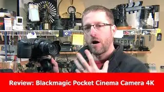 Review: Blackmagic Design Pocket Cinema Camera 4K