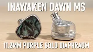 INAWAKEN DAWN MS REVIEW  - SINGLE 11.2MM DD PER SIDE