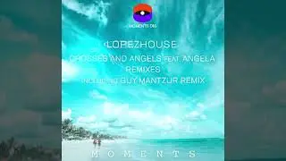 Lopezhouse  - Crosses and angels Feat  Angela - Lopezhouse Dark angel remix