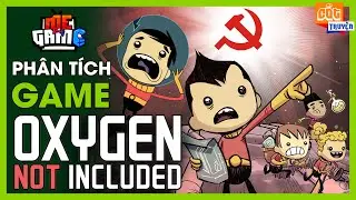 Phân Tích Game: Oxygen Not Included - Giấc Mơ CNXH Trên Vũ Trụ | meGAME