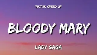 Lady Gaga - Bloody Mary (Lyrics) Tiktok Speed Up