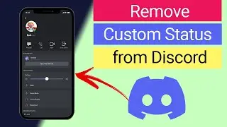 How to Remove Discord Custom Status?