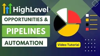 GoHighLevel Opportunities & Pipelines | Create Pipelines & Automation For Opportunities | Tutorial