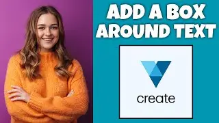 How To Add A Box Around Text On VistaCreate | Step By Step Guide - VistaCreate Tutorial