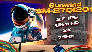 Ultra HD 2K монитор на 27 за 14000 РУБЛЕЙ - Обзор SunWind SM-27QI201