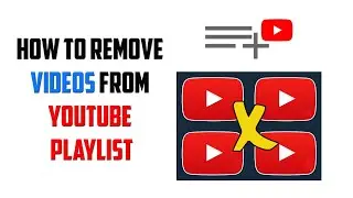 How To REMOVE VIDEOS From The YouTube Playlist