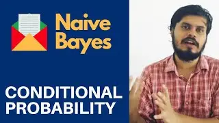 Naive Bayes Classifier | Part 1 | Conditional Probability