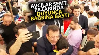 Ekrem İmamoğlu, Avcılar Semt pazarında küçük çocuğun dediğini duyunca bağrına bastı!