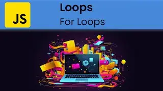 JavaScript - Loops: For Loops