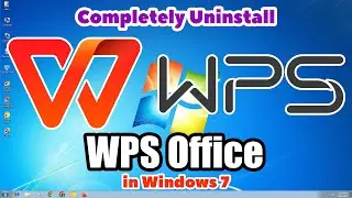 How to Completely Uninstall WPS Office in Windows 7 PC or Laptop