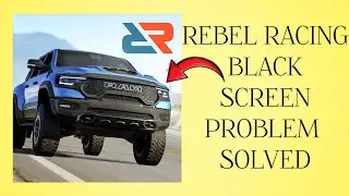 How To Solve Rebel Racing App Black Screen Problem|| Rsha26 Solutions