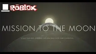 ROBLOX - Mission to the Moon