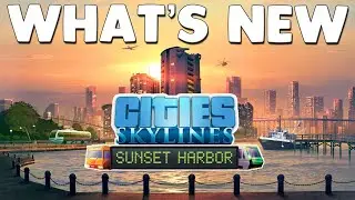 NEW Everything New in Cities: Skylines Sunset Harbor | Building A Beautiful City