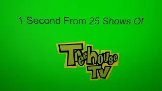 1 Second From 25 Shows Of Treehouse TV