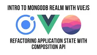 Intro To MongoDB Realm with VueJS Ionic Framework And ViteJS, Refactoring State with Composition API