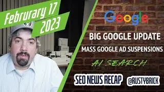 Big Google Search Update, Google Ads Bug, New Link Best Practices & More On Bing AI Search