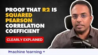 Proof that R Squared is Squared Pearson Correlation Coefficient | Hidden Gems of Data Science