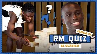 Who brought down the GIANT JENGA tower? | Mendy v Camavinga | Clásico quiz