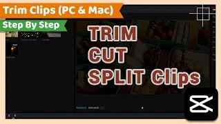 Trim, Cut or Split Video Clips | CapCut PC Tutorial