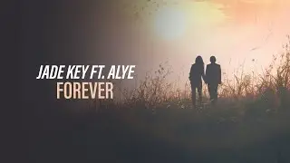 Jade Key ft. ALYE - Forever (Official Hardstyle Audio) [Copyright Free Music]