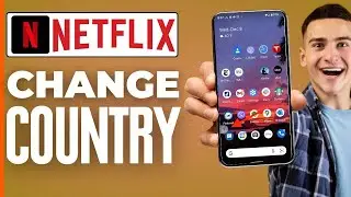 How To Change Country On Netflix Android ( 2024 )