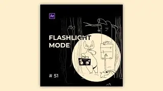 Tips & Tricks in After Effects: Flashlight Mode