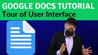 Google Docs Tutorial for Beginners: Tour of User Interface