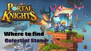 Where to find Celestial Stone - Portal Knights