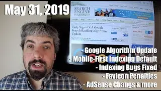 Google Algorithm Update, Mobile-First Indexing, Indexing Bugs, Favicons, Search Quality & AdSense