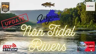 2024 Virginia Non Tidal Rivers Fishing Update- Smallmouth Bass Fishing