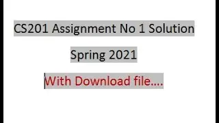 CS201 Assignment no1 solution spring 2021