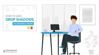 How To Add Drop Shadows in Google Slides | Google Slides Tutorial | SlideUpLift