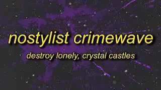 Destroy Lonely - NOSTYLIST x Crimewave (Lyrics) TikTok Remix | b i wake up no stylist