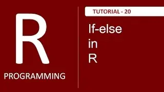 Simple Introduction to if-else in R Programming : Tutorial # 20