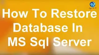 Learn How To Restore Database in Sql Server || Any Version