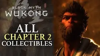 Black Myth: Wukong - All Chapter 2 Collectibles (Meditation Spots, Celestial Medicines and More)