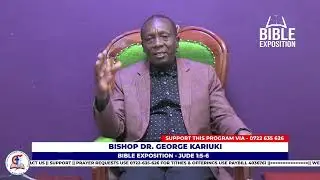 BIBLE EXPOSITION - BOOK OF JUDE || BISHOP DR. GEORGE KARIUKI || 16052024