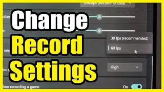 How to Change Video Recording Settings for FPS, Resolution, Length on Windows 11 PC (Xbox Game Bar)