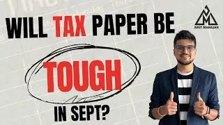 Will TAX paper be tough this time? | Study Tips #4 | CA Amit Mahajan