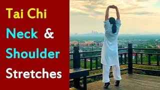 Unlocking Relaxation: Tai Chi Neck and Shoulder Stretches