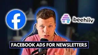 Facebook Ads for Newsletters - 2024 Tutorial (Grow Your Beehiiv Newsletter)